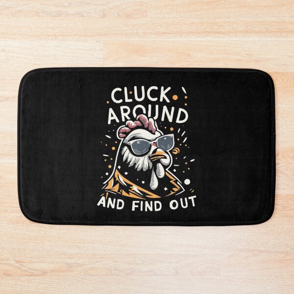 Item preview, Cluck Around And Find Out Gift designed and sold by TMelonShop.