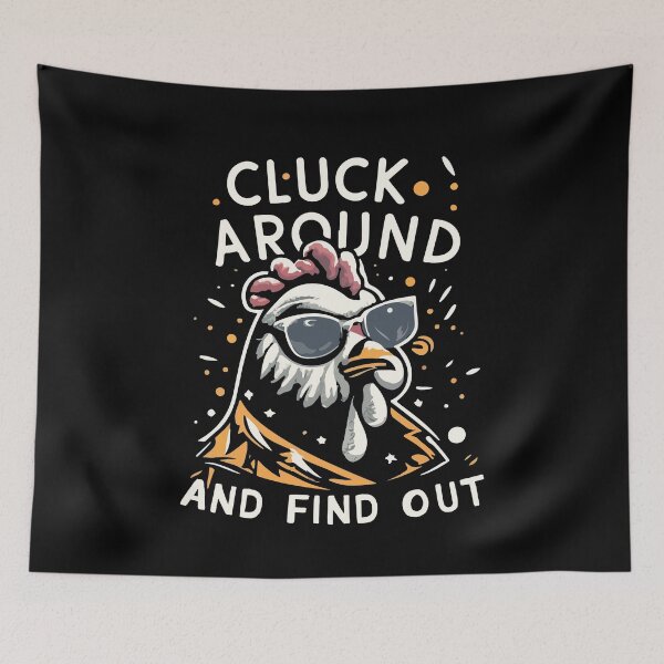 Item preview, Cluck Around And Find Out Gift designed and sold by TMelonShop.