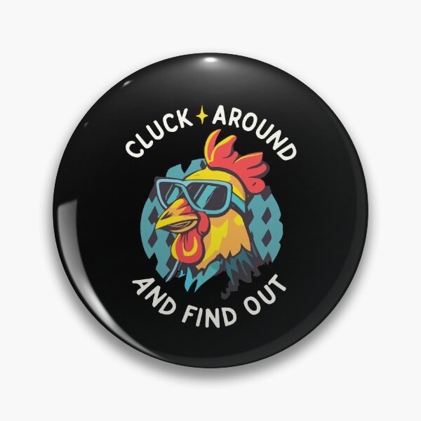 Item preview, Cluck Around And Find Out Gift designed and sold by TMelonShop.