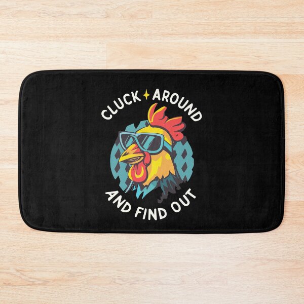 Item preview, Cluck Around And Find Out Gift designed and sold by TMelonShop.