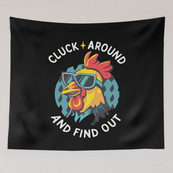 Item preview, Cluck Around And Find Out Gift designed and sold by TMelonShop.