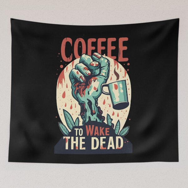 Item preview, Coffee to wake the dead designed and sold by ratchawoot.