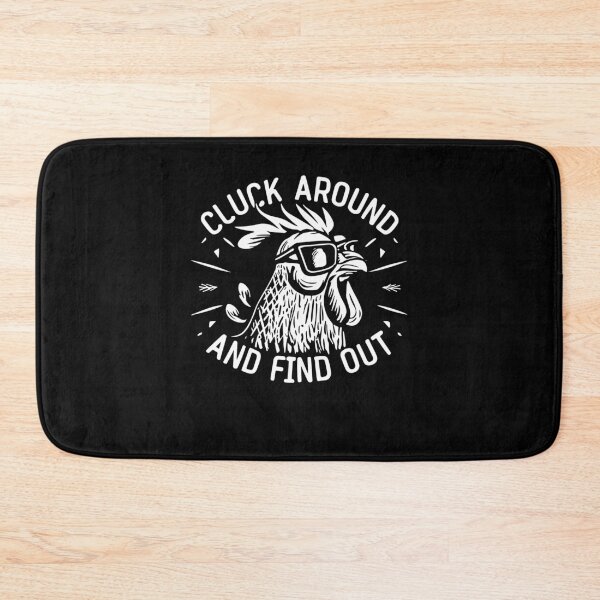 Item preview, Cluck Around And Find Out Gift designed and sold by TMelonShop.