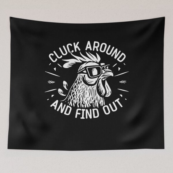 Item preview, Cluck Around And Find Out Gift designed and sold by TMelonShop.