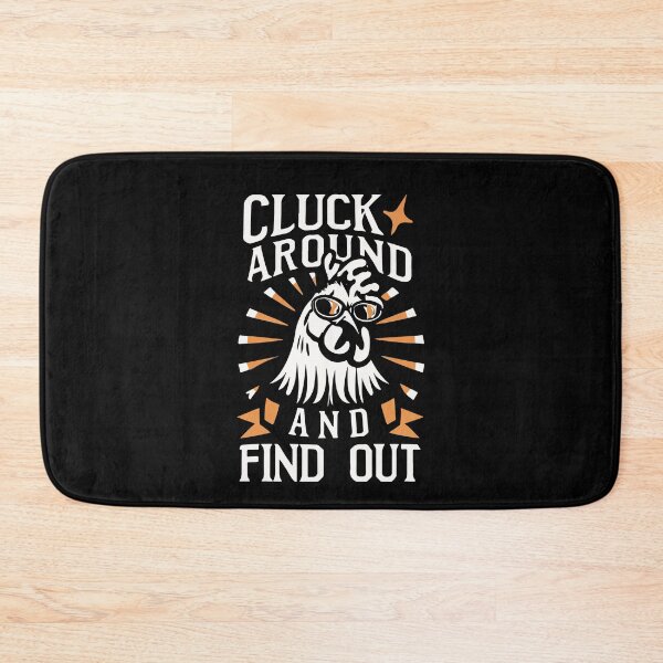 Item preview, Cluck Around And Find Out Gift designed and sold by TMelonShop.