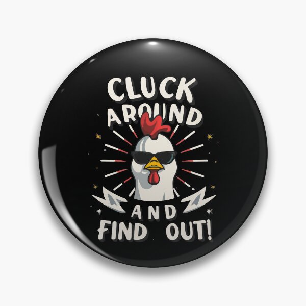Item preview, Cluck Around And Find Out Gift designed and sold by TMelonShop.