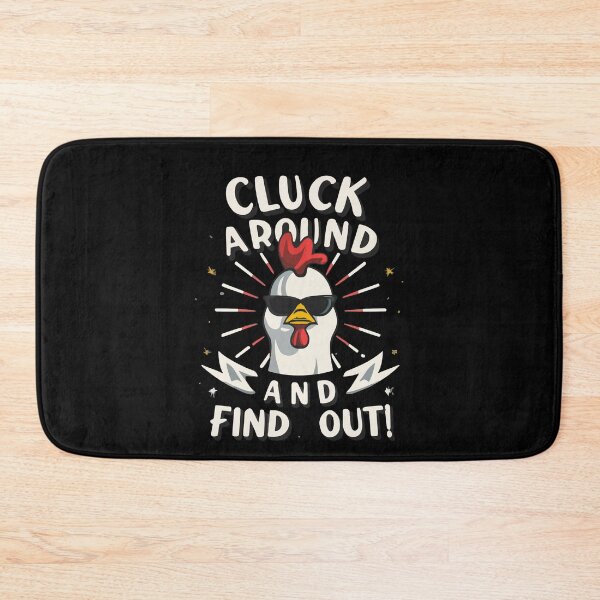 Item preview, Cluck Around And Find Out Gift designed and sold by TMelonShop.