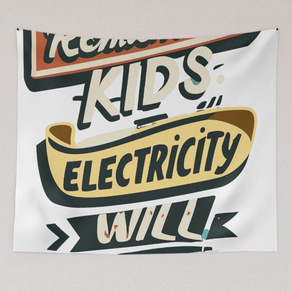 Item preview, Remember Kids Electricity Will Kill You | Safety First designed and sold by InkBlvd.