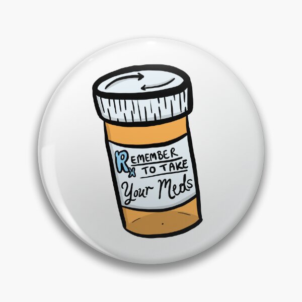 Item preview, Remember to Take Your Meds (NEW Design!) designed and sold by Allison Ross.