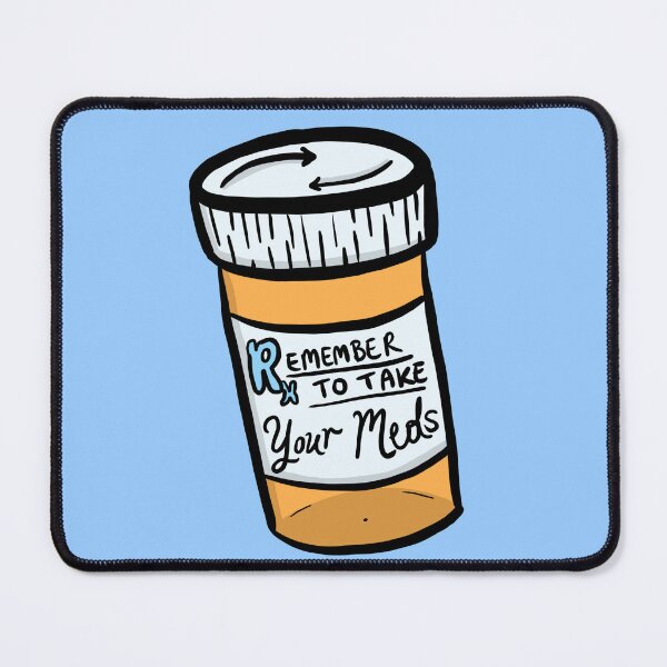 Item preview, Remember to Take Your Meds (NEW Design!) designed and sold by Allison Ross.
