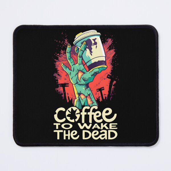 Item preview, Coffee to wake the dead designed and sold by ratchawoot.