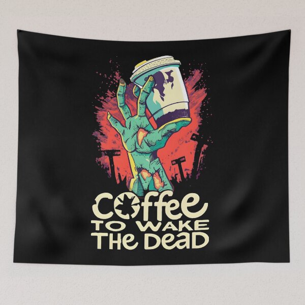 Item preview, Coffee to wake the dead designed and sold by ratchawoot.
