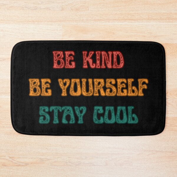 Item preview, BE KIND BE YOURSELF STAY COOL designed and sold by Theia-Creations.