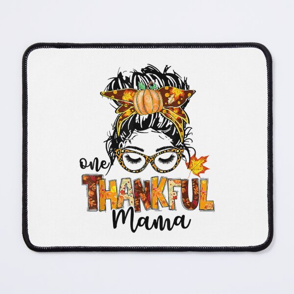 Item preview, One Thankful Mama Funny Messy Bun Fall Autumn Thanksgiving designed and sold by William Parker.
