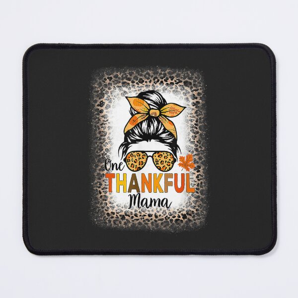 Item preview, One Thankful Mama Thanksgiving Messy Bun Bleached Leopard designed and sold by William Parker.