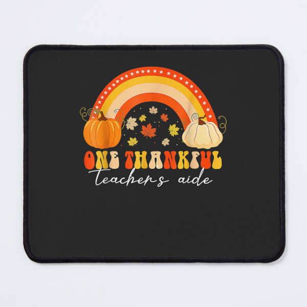 Item preview, One Thankful Teacher's Aide Funny Thanksgiving Rainbow Fall designed and sold by William Parker.