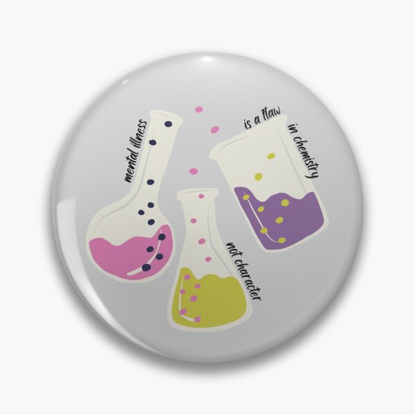 Item preview, Mental Illness is a Flaw In Chemistry Not Character designed and sold by juliaplusgents.