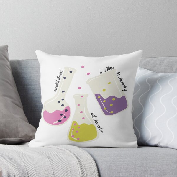 Item preview, Mental Illness is a Flaw In Chemistry Not Character designed and sold by juliaplusgents.