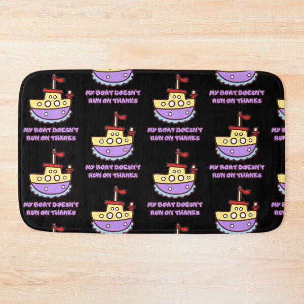 Item preview, My Boat Doesn't Run On Thanks Fun Gifts for Her or Him designed and sold by predoks.