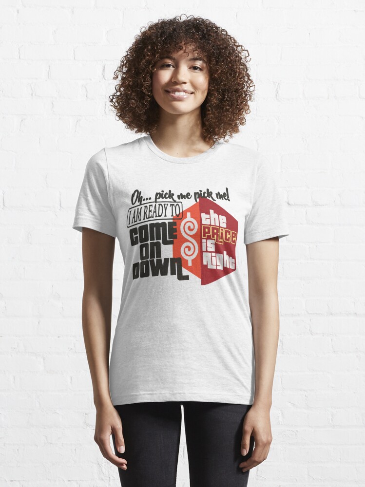 The Price is Right T-shirt-come on Down-pick Me-pick Me 