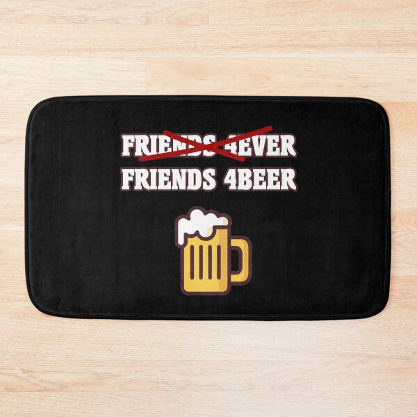 Item preview, friends forever for beer designed and sold by T-paw.