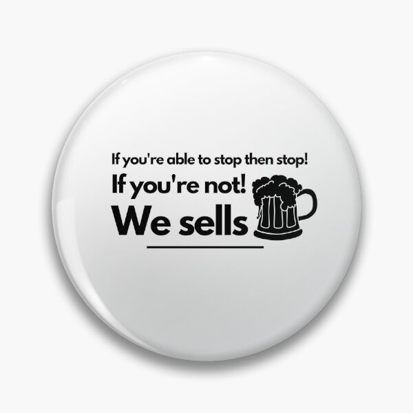 Item preview, Drinker quote - We Sell  designed and sold by mamacub.