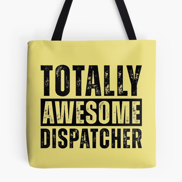 Item preview, Totally Awesome Dispatcher designed and sold by kamrankhan.