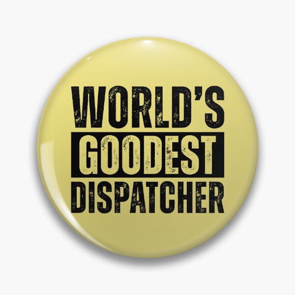 Item preview, Worlds Goodest Dispatcher designed and sold by kamrankhan.