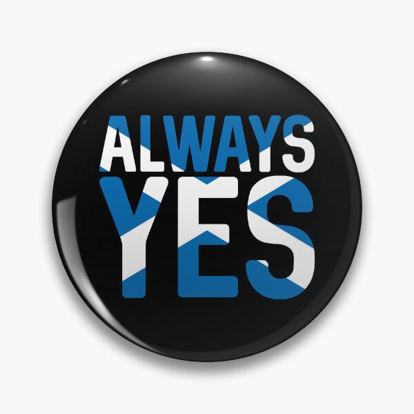 Item preview, ALWAYS YES, Scottish Independence Saltire Flag Text Slogan designed and sold by MacPean.