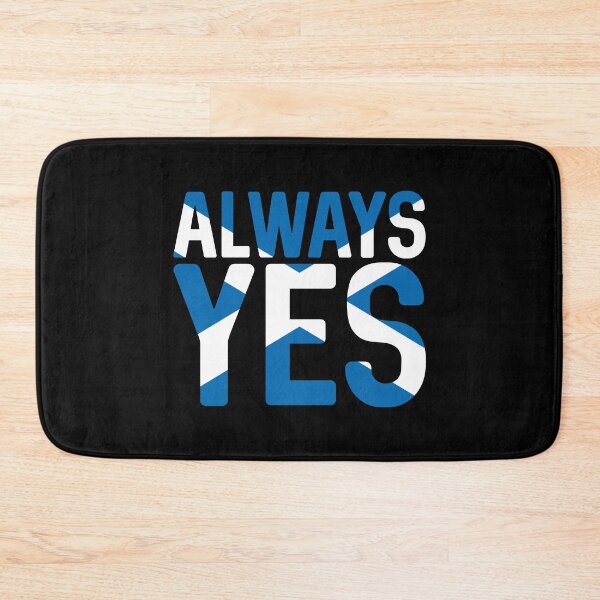 Item preview, ALWAYS YES, Scottish Independence Saltire Flag Text Slogan designed and sold by MacPean.