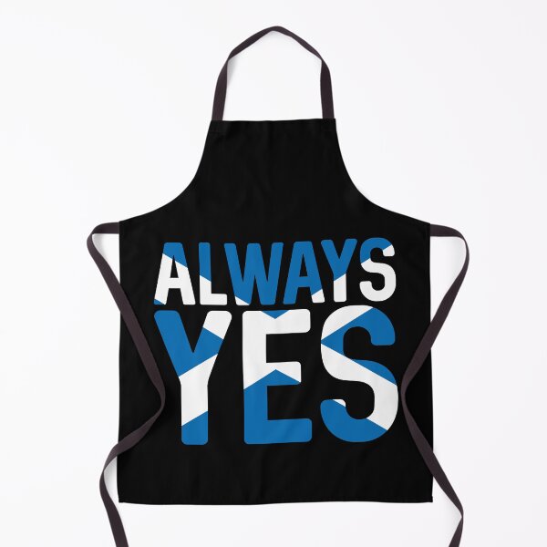 Item preview, ALWAYS YES, Scottish Independence Saltire Flag Text Slogan designed and sold by MacPean.