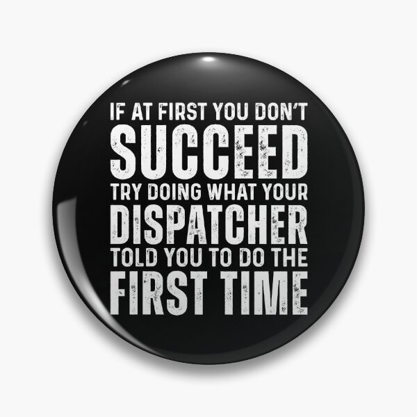 Item preview, You Dont Succeed Funny Dispatcher designed and sold by kamrankhan.