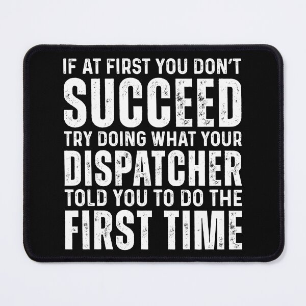 Item preview, You Dont Succeed Funny Dispatcher designed and sold by kamrankhan.