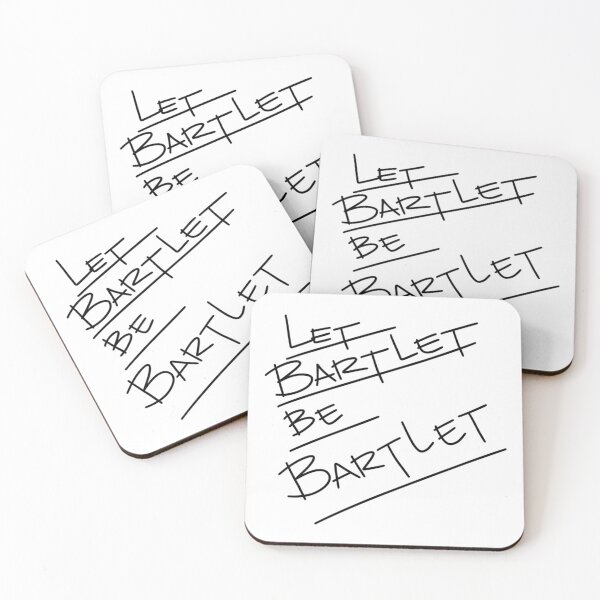 Item preview, Let Bartlet be Bartlet designed and sold by spottedhound.