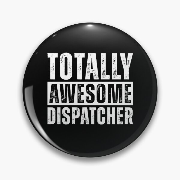 Item preview, Totally Awesome Dispatcher Distressed designed and sold by kamrankhan.
