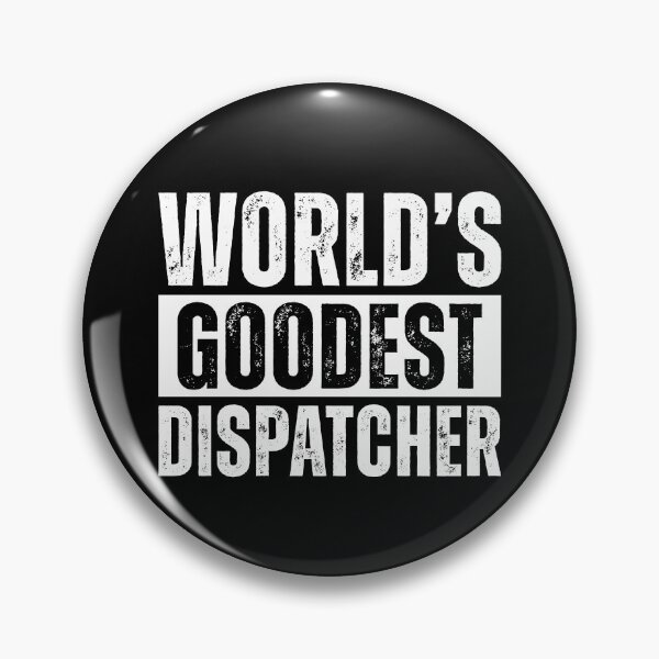 Item preview, Worlds Goodest Dispatcher designed and sold by kamrankhan.
