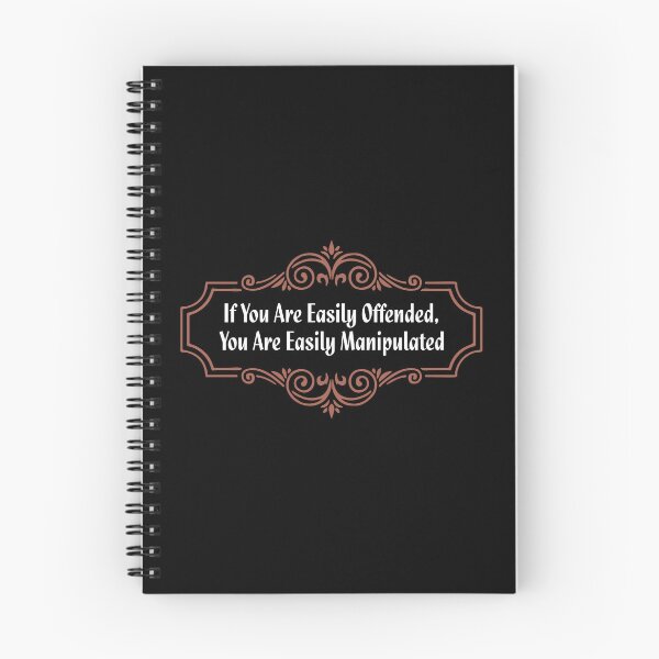Item preview, If You Are Easily Offended, You Are Easily Manipulated (6) - Wisdom designed and sold by Vector-Artist.