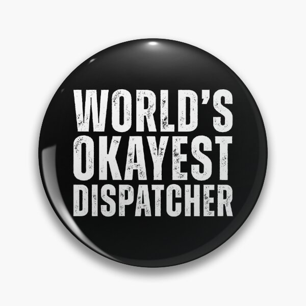 Item preview, Worlds Okayest Dispatcher designed and sold by kamrankhan.