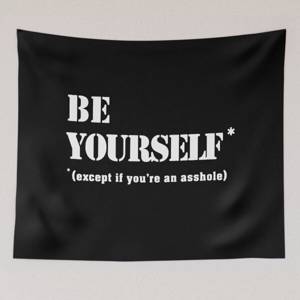 Item preview, be yourself, except if you're an idiot designed and sold by T-paw.