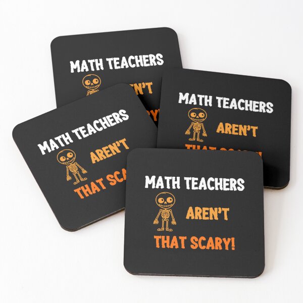 Item preview, Teacher Halloween Funny Quote, Math Teacher Aren't That Scary  designed and sold by mariguita5.