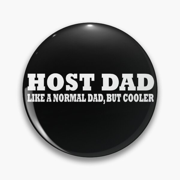 Item preview, Host Dad like a normal dad but cooler funny profession job joke designed and sold by Alexaltay.