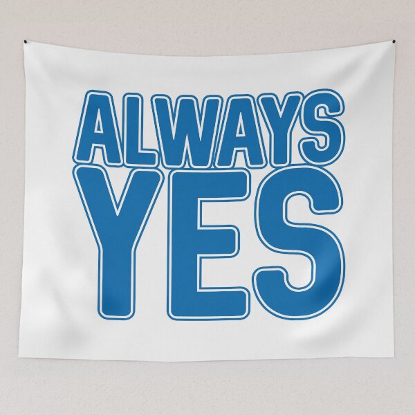 Item preview,  ALWAYS YES, Scottish Independence Saltire Flag Blue and White Text Slogan designed and sold by MacPean.
