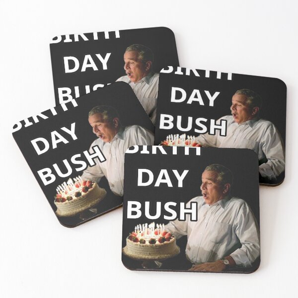 Item preview, Birthday Bush  George W. Bush designed and sold by kree-cutter.