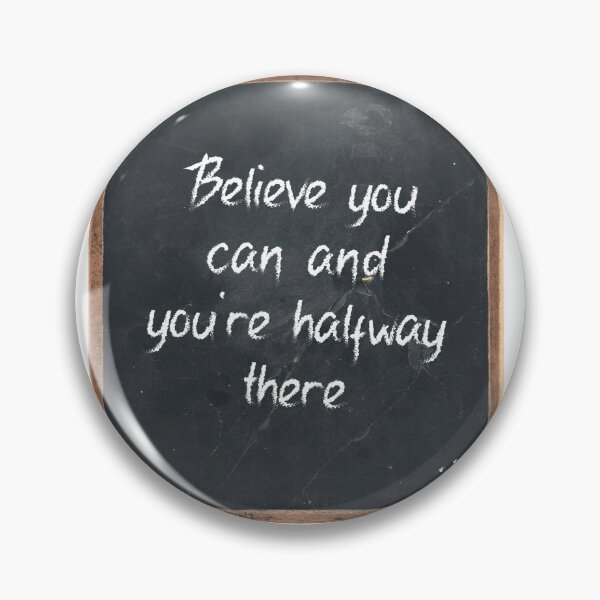 Item preview, Believe you can and you’re halfway there designed and sold by SimonSays831.