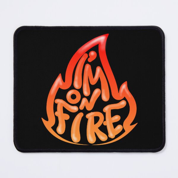 Item preview, I'M ON FIRE designed and sold by PocketRoom.