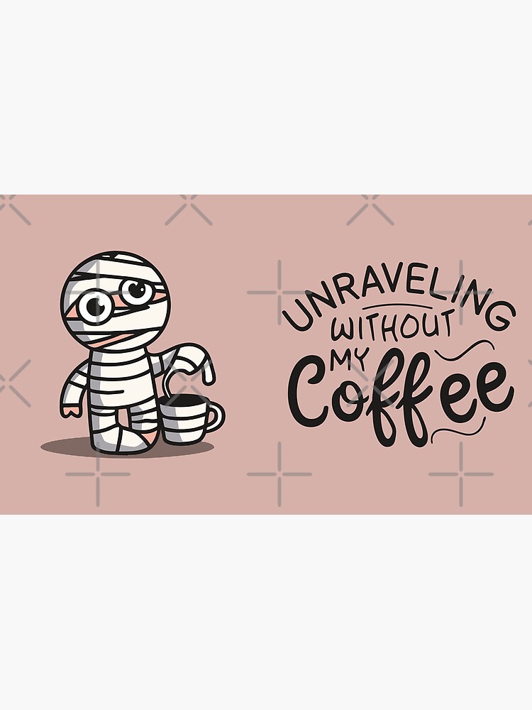 Thumbnail 6 of 6, Coffee Mug, Mummy's Coffee Crisis - Unraveling Without My Brew designed and sold by OhPeachPosh.