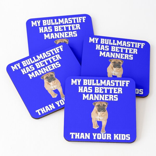 Item preview, Bullmastiff Dog Owner My Bullmastiff Has Better Manners Than Your Kids designed and sold by fantasticdesign.