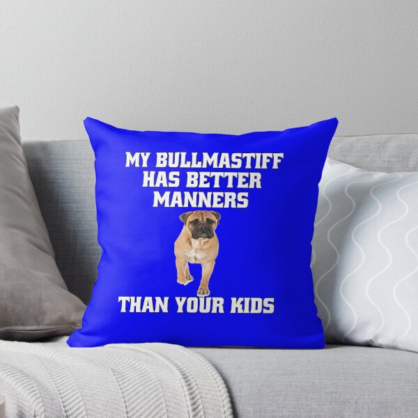 Item preview, Bullmastiff Dog Owner My Bullmastiff Has Better Manners Than Your Kids designed and sold by fantasticdesign.
