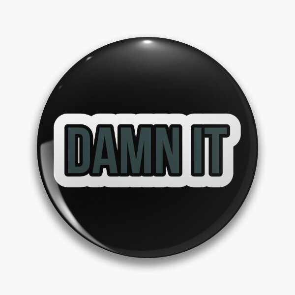 Item preview, Damn it designed and sold by Laura-stbr.