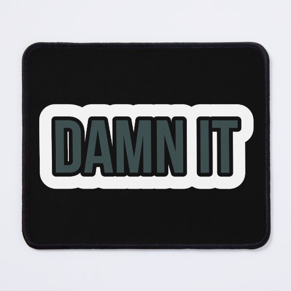 Item preview, Damn it designed and sold by Laura-stbr.